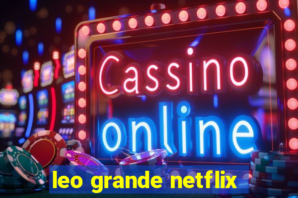 leo grande netflix